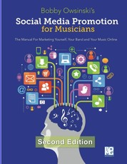 Social Media Promotion For Musicians - Second Edition