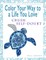 Color Your Way To A Life You Love