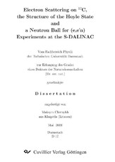 Electron Scattering on 12C, the Structure of the Hoyle State and a Neutron Ball for (e,e'n) Experiments at the S-DALINAC