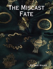 The Miscast Fate