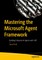 Mastering the Microsoft Agent Framework