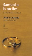 Santuoka iš meilės. Gyvenimas poroje