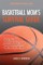 Basketball Mom's Survival Guide