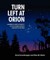 Turn Left at Orion