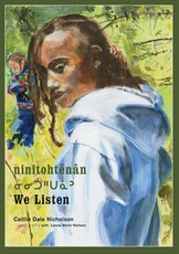 NinitohtÃÂªnÃÂ¢n / We Listen