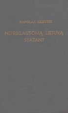 Nepriklausomą Lietuvą statant