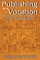 Publishing as a Vocation
