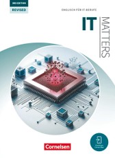 Matters Technik - Englisch für technische Ausbildungsberufe - IT Matters 3rd Edition - Revised - B1-C1