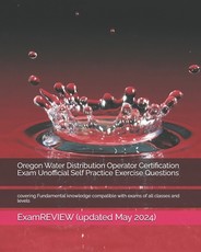 Oregon Water Distribution Operator Certification Exam Unofficial Self Practice Exercise Questions