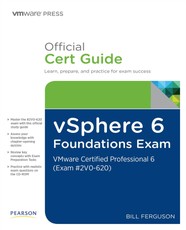 vSphere 6 Foundations Exam Official Cert Guide (Exam #2V0-620)