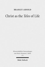 Christ as the Telos of Life