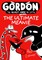 Gordon, The Ultimate Meanie (Book 6): Honkingly funny storytelling from bestselling author Alex Latimer