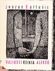 Valiusei reikia Alekso