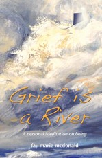 Mcdonald, F: Grief Is a River