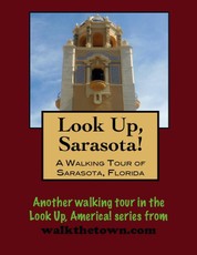 Walking Tour of Sarasota, Florida