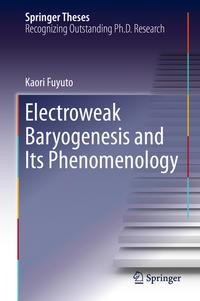 Electroweak Baryogenesis and Its Phenomenology
