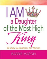 I Am a Daughter of the Most High King