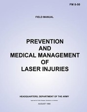 Prevention and Medical Management of Laser Injuries (FM 8-50)