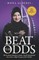 BEAT THE ODDS: THE EXCLUSIVE HOTELIER'S GUIDE