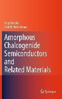 Amorphous Chalcogenide Semiconductors and Related Materials
