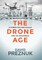 The Drone Age