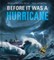 Before It Was a Hurricane
