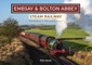 The Embsay & Bolton Abbey Steam Railway