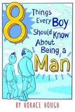 8 Things Every Boy Should Know About Being A Man