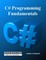 C# Programming Fundamentals
