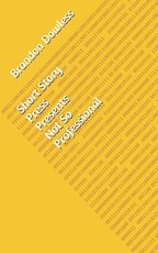 Short Story Press Presents Not So Professional