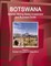 Botswana Mineral, Mining Sector Investment and Business Guide Volume 1 Strategic Information and Regulations