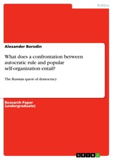 Borodin, A: What does a confrontation between autocratic rul