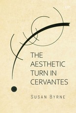 The Aesthetic Turn in Cervantes