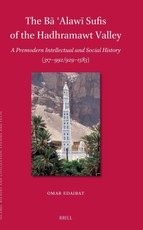 The B¿ ¿Alaw¿ Sufis of the Hadhramawt Valley