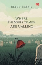 Where The Souls Of Men Are Calling