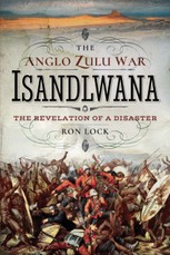 The Anglo Zulu War: Isandlwana