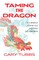 Taming the Dragon
