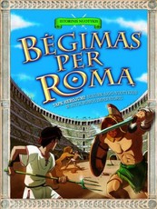 Bėgimas per Romą: istorinis nuotykis