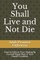 You Shall Live and Not Die