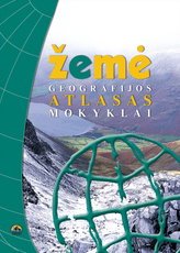 Žemė. Geografijos atlasas mokyklai Žemė. Geografijos atlasas mokyklai