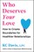 Who Deserves Your Love