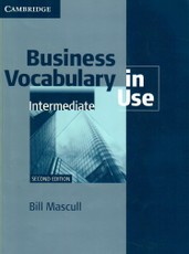 Business Vocabulary in Use. Second edition