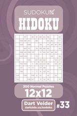 Sudoku Hidoku - 200 Normal Puzzles 12x12 (Volume 33)