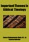 Important Themes In Biblical Theology