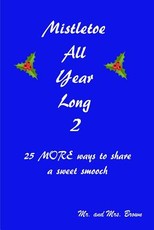 Mistletoe All Year Long Part 2