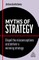 Myths of Strategy