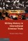 Writing History in International Criminal Trials