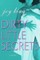 Dirty Little Secrets