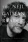 The Neil Gaiman Reader