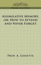 Assimilative Memory, or How to Attend and Never Forget